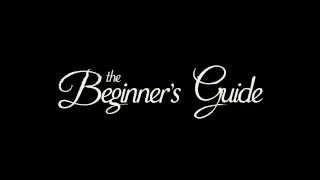 The Beginners Guide - Trailer