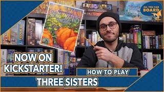 Three Sisters  FULL RULES TUTORIAL & OVERVIEW Thorough and Detailed Instructions