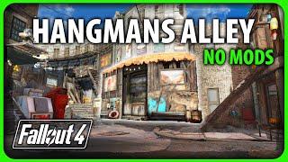 Fallout 4 - Rebuilding Hangmans Alley No Mods