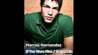 Marcos Hernandez - If You Were Mine  Si Eres Mia MERO REMIX