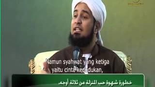 Habib Ali Al Jufri  Kajian akhlak  Nafsu Syahwat Cinta kedudukan & popularitas dan bahayanya