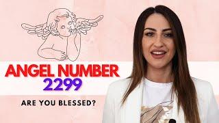 2299 Angel Number - Secret Meaning Revealed