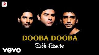 Dooba Dooba - BoondeinSilk RouteMohit Chauhan Kem Trivedi Atul Mittal