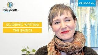 Academic Writing The Basics  The Homework Help Show EP 44