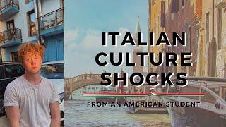ITALIAN CULTURE SHOCKS  AMERICAN STUDENT IN ITALY