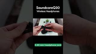 SoundCore Life Q30 Unboxing - Wireless ANC Headphones