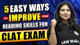 5 Easy Ways To Improve Your Reading Skills For CLAT Exam