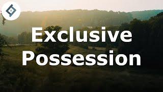 Exclusive Possession  Land Law