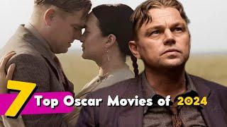 Top 7 Oscar Movies of 2024