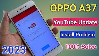 OPPO A37 YouTube Update Problem  This App is no longer compatible with your device