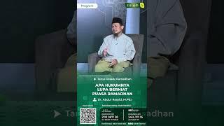 Saksikan Tanya ustadz ramadan  Lupa niat puasa  apakah puasanya sah ? - Dr Abdur Rasyid M.Pd.I