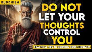 HOW TO STOP YOUR THOUGHTS FROM CONTROLLING YOU 13 Practical tips  Buddhism  Buddhist zen story