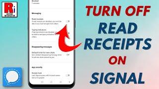 How to Turn Off Read Receipts on Signal Messenger