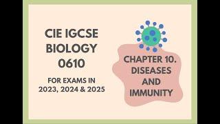 10. Diseases and Immunity Cambridge IGCSE Biology 0610 for exams in 2023 2024 and 2025