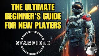 The Ultimate Beginners Guide to Starfield