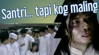 Katanya santri ini maling... tp ternyata  review sebatas jalan  dalam mihrab cinta  review