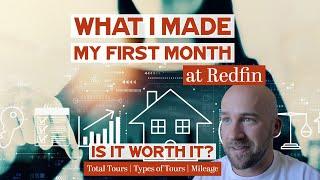 How much I made my FIRST MONTH at REDFIN 2022  Associate Agent Tour Types Total Tours Mileage