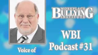 WBI Podcast 31 Politics & Workplace Bullying