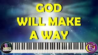 GOD WILL MAKE A WAY  Version 2    - LOW VOICE MIDI KARAOKE   FOR ALTO   BASS   VOICE 