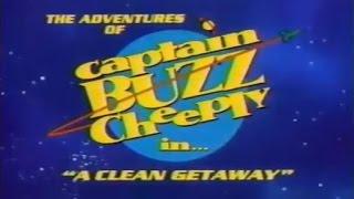 What A Cartoon - The Adventures of Capt. Buzz Cheeply in A Clean Getaway