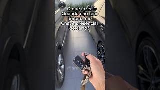 Se a bateria da chave presencial do seu carro acabar faça isso