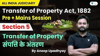 Transfer of Property संपत्ति के अंतरण  Section 5  Prelims + Mains Exam Session  Anoop Upadhyay