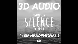 3D AUDIO SILENCE - MARSHMELLO FT. KHALID USE HEADPHONES