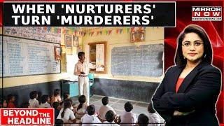 Black Magic Rape & Murder In Classrooms Indias Now Unsafe For Schools  Beyond The Headline