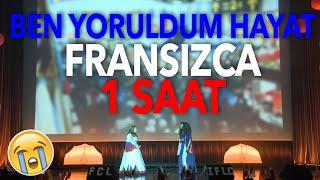 Ben yoruldum hayat fransızca -  1 saat @festi_cl 