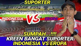 Koreografi Suporter Sepak Bola Indonesia VS Eropa ● Mana Yang Terbaik ? REACTION