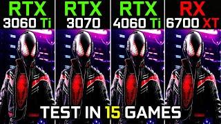 RTX 3060 Ti vs RTX 3070 vs RTX 4060 Ti vs RX 6700 XT  Test in 15 Games  Which One Is Better? 2023