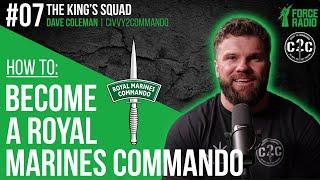How To Become A Royal Marines Commando  The Kings Squad  Force Radio  Civvy2Commando