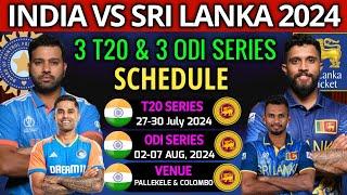 India vs Sri Lanka T20 and ODI Series 2024  Final Schedule for India vs Sri Lanka Series IND vs SL
