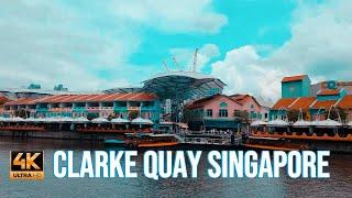 CLARKE QUAY  SINGAPORE RIVER   4K UHD  SINGAPORE  克拉码头