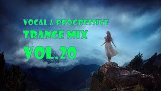 Vocal & Progressive Trance mix vol. 20