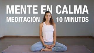 Meditación para Reducir Estrés Ansiedad y Pensamientos Negativos 10 min