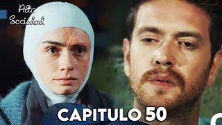 Alta Sociedad Capitulo 50 Doblado en Español FINAL