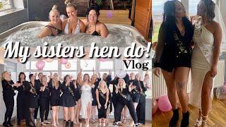 VLOG  My sisters HEN DO weekend - hen party ideas