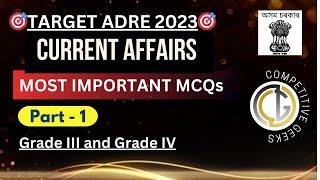 CURRENT AFFAIRS for ADRE 2.0  Part-1  Assam Direct Recruitment Exam  Assam TET DME Assam Police