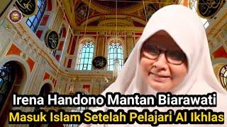 Kisah Mualaf  Irena Handono Mantan Biarawati Masuk Islam Usai Pelajari Surat Al Ikhlas