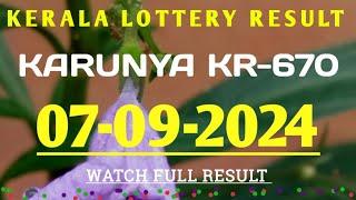 7 SEP 2024 KARUNYA KR-670 KERALA LOTTERY RESULT