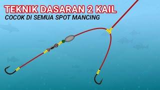 CARA MEMBUAT RANGKAIAN PANCING DASARAN 2 MATA KAIL  COCOK DI SEMUA SPOT MANCING