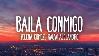 Selena Gomez Rauw Alejandro - Baila Conmigo LetraLyrics