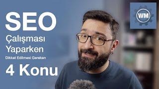 #SEO Eğitimi - SEO çalışmasında dikkat edilmesi gereken 4 konudan bahsediyorum