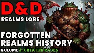 D&D Lore Forgotten Realms History - Volume 2 Creator Races of Faerun