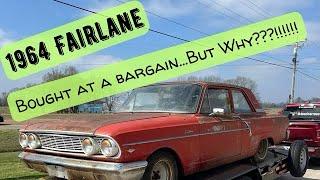 1964 Fairlane Bought at a Bargain…but why???