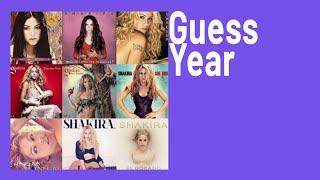 Shakira - GUESS THE YEAR