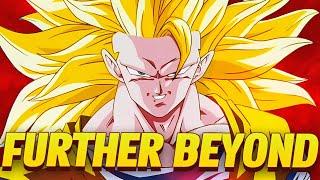 Time to go FURTHER BEYOND  Goku goes Super Saiyan 3