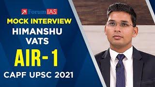 CAPF Topper Himanshu Vats  Rank-1  CAPF UPSC 2021  Mock Interview  Forum IAS