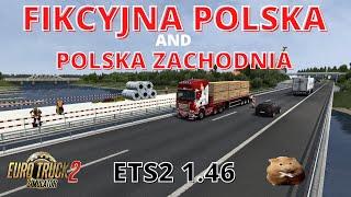 ETS2 1.46 FIKCYJNA POLSKA and POLSKA ZACHODNIA        15 SCALE MAPS